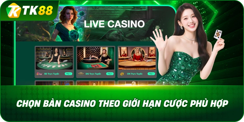 Chọn Bàn Casino Theo Giới Hạn Cược Phù Hợp