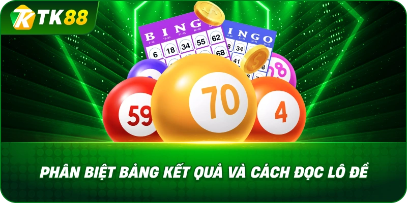 Phân Biệt Bảng Kết Quả Và Cách Đọc Lô Đề